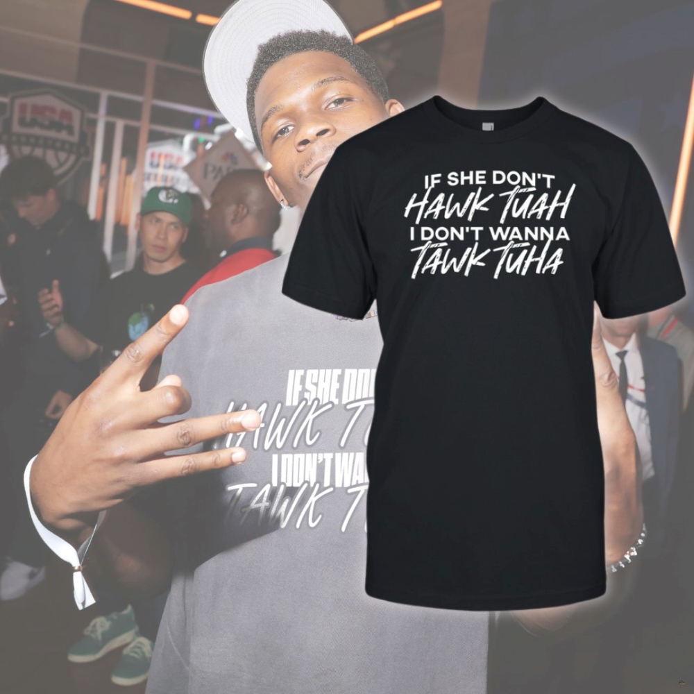 Anthony Edward If She Dont Hawk Tuah Shirt