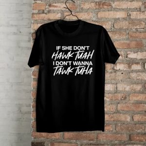 Anthony Edward If She Dont Hawk Tuah Shirt beeteetalk 2