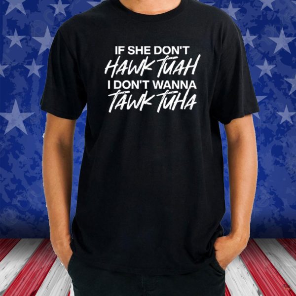 Anthony Edward If She Dont Hawk Tuah Shirt beeteetalk 3