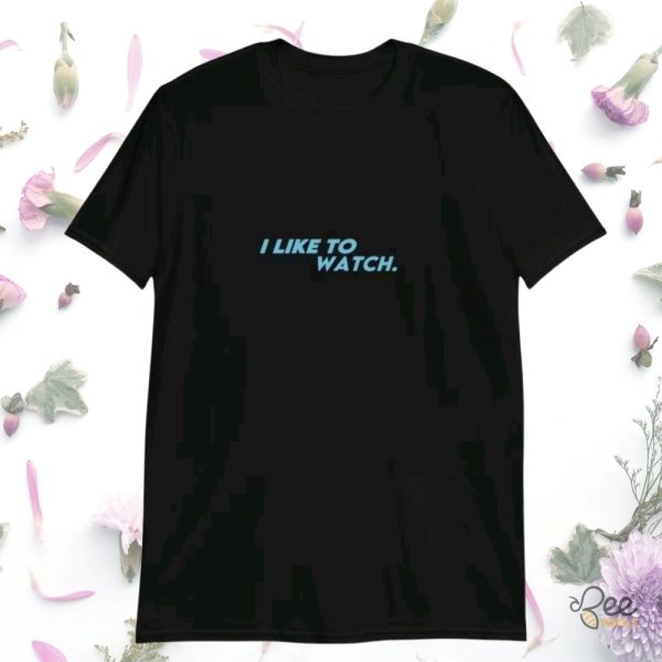 Harry Styles I Like To Watch Shirt beeteetalk 2