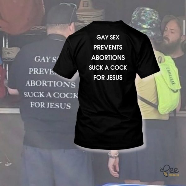 Trending Gay Sex Prevents Abortions Suck A Cock For Jesus Shirt beeteetalk 1