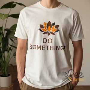 Do Something Michelle Barack Obama Shirt Kamala Harris Lotus Dnc Shirt 2024 beeteetalk 2