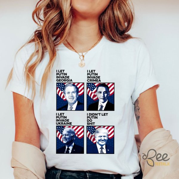 Donald Trump I Didnt Let Putin Do Shit Shirt Funny President Shirts beeteetalk 1