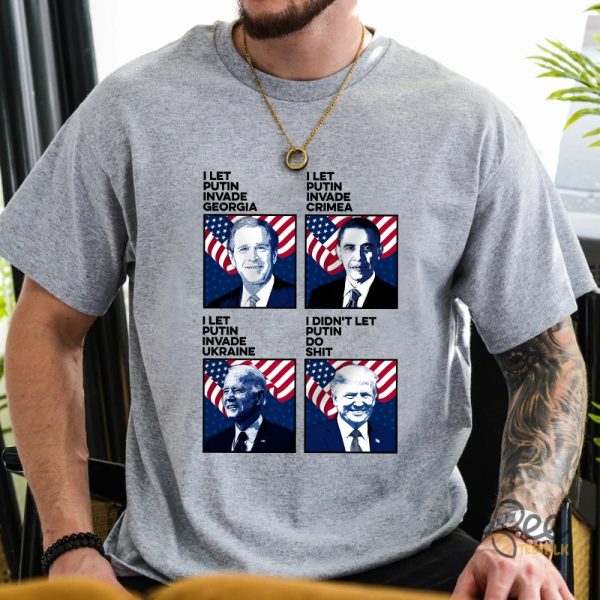 Donald Trump I Didnt Let Putin Do Shit Shirt Funny President Shirts beeteetalk 2