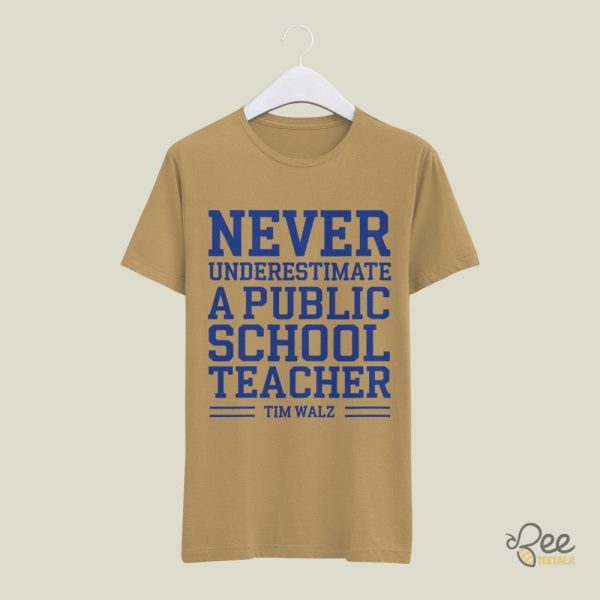 Never Underestimate A Public School Teacher Tim Walz Shirt 2024 beeteetalk 3