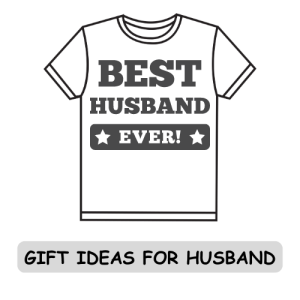 Gift Ideas for Husband