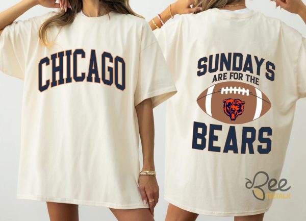 Sundays Are For The Bears Shirt Chicago Bears Football T Shirt Sweatshirt Hoodie beeteetalk 3