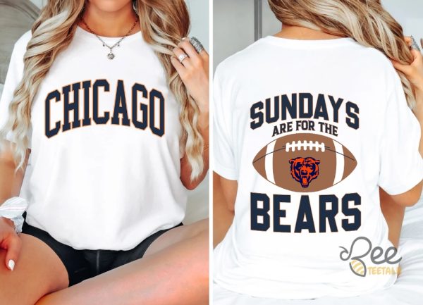 Sundays Are For The Bears Shirt Chicago Bears Football T Shirt Sweatshirt Hoodie beeteetalk 4