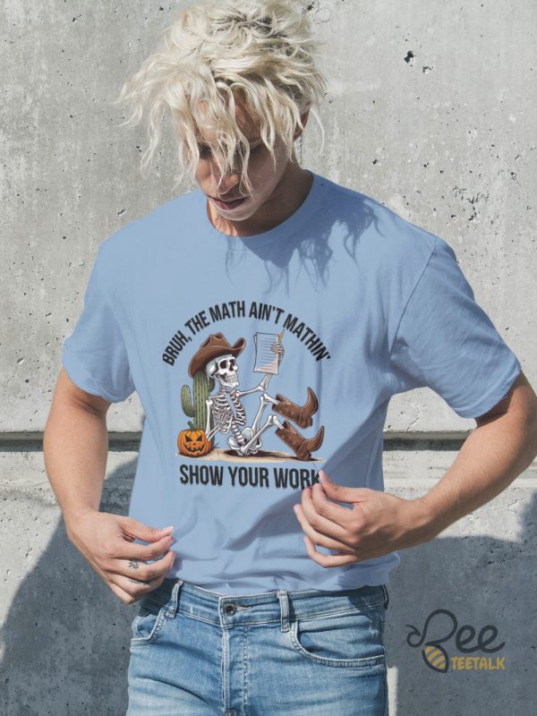 Halloween Math Teacher Shirt The Math Aint Mathing Show Your Work beeteetalk 1