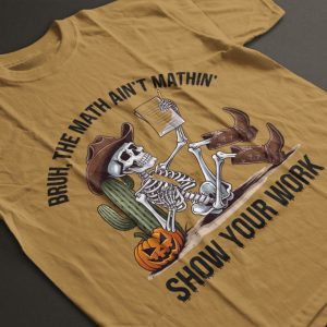 Halloween Math Teacher Shirt The Math Aint Mathing Show Your Work beeteetalk 3