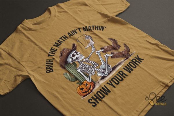 Halloween Math Teacher Shirt The Math Aint Mathing Show Your Work beeteetalk 3