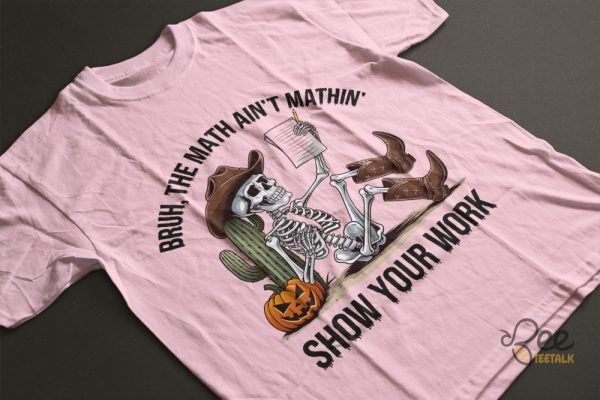 Halloween Math Teacher Shirt The Math Aint Mathing Show Your Work beeteetalk 4