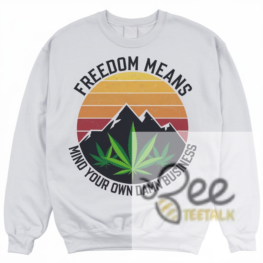 Freedom Means Mind Your Own Damn Business Shirt Kamala Harris Tim Walz 2024 Election Day Weed Shirt