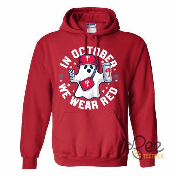 In October We Wear Red Philadelphia Phillies Sweatshirt Tshirt Hoodie Mlb Baseball Philly Red October Shirt beeteetalk 1