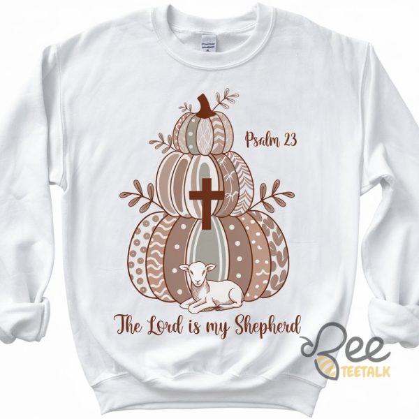 The Lord Is My Shepherd Fall Sweatshirt T Shirt Hoodie Christian Pumpkin Fall Shirt Christian Halloween Gift beeteetalk 1