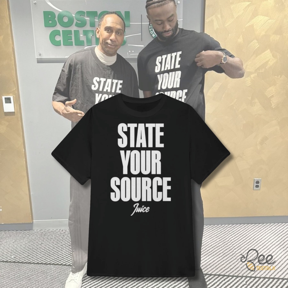 State Your Souce Shirt That Jaylen Gave Stephen A. Smith