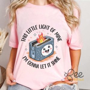 Dumpster Fire Shirt This Little Light Of Mine Im Gonna Let It Shine Emotional Dumpster Mental Health Tee beeteetalk 2