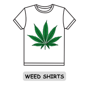 Weed Shirts