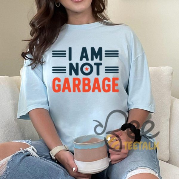 I Am Not Garbage Shirt Funny Donald Trump Supporters Graphic Tee beeteetalk 1