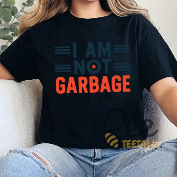 I Am Not Garbage Shirt Funny Donald Trump Supporters Graphic Tee beeteetalk 4