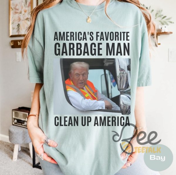 Americas Favorite Garbage Man Trump Shirt Donald Trump Clean Up America Tee Trump Supporter Funny Election 2024 Shirt beeteetalk 3