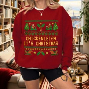 Funny Chickenleigh Its Christmas Sweatshirt T Shirt Hoodie Chicken Santa Xmas Stitch Ugly Design beeteetalk 5