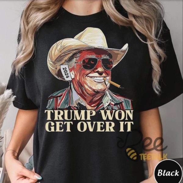 Trump Won Get Over It T Shirt Sweatshirt Hoodie Western Trump Cowboy Shirt Funny Political Gift For 2024 Republican Election Celebration beeteetalk 2