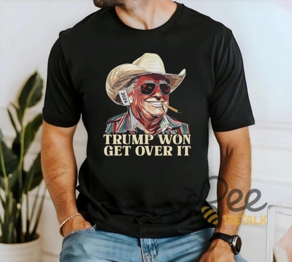 Trump Won Get Over It T Shirt Sweatshirt Hoodie Western Trump Cowboy Shirt Funny Political Gift For 2024 Republican Election Celebration beeteetalk 3