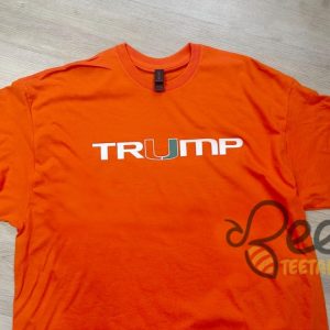 Miami Hurricanes Trump Shirt Funny Um Trump Shirt Choose T Shirt Sweatshirt Hoodie Color beeteetalk 4