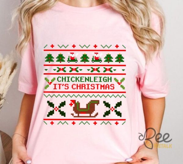 Chickenleigh Its Christmas Sweatshirt T Shirt Hoodie Funny Santa Chicken Christmas Stitch Design Xmas Gift beeteetalk 1