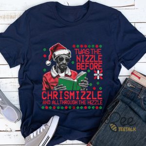 Rapper Snoop Dogg Ugly Christmas Sweatshirt T Shirt Hoodie Twas The Nizzle Before Chrismizzle And All Through The Hizzle Tee beeteetalk 5