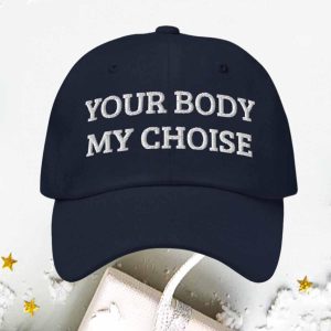 Nick Fuentes Your Body My Choice Hat1