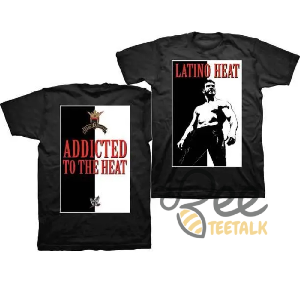 Latino Heat Eddie Guerrero Shirt Wwe Championship Belt Addicted To The Heat Shirts