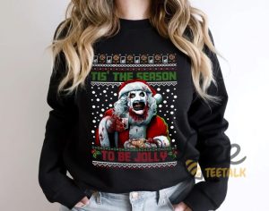 Terrifier Ugly Christmas Sweatshirt T Shirt Hoodie Xmas Season To Be Jolly Shirt Horror Movie Gift Art The Clown Tee - | Beeteetalk High-quality Image