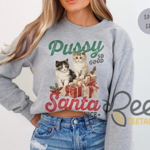 Pussy So Good Santa Came Twice Shirt Raunchy Christmas Cat Sweater Inappropriate Shirts For Women beeteetalk 5