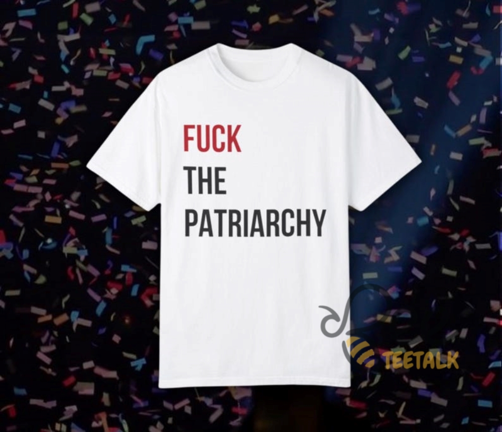 Fuck The Patriarchy Taylor Swift Shirt Concert Eras Tour Outfit Gift Ideas For Swifties Feminine Rage Feminist Graphic Tee