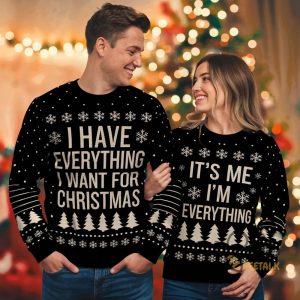 I Have Everything I Want For Christmas Shirt Its Me Im Everything Matching Couple Sweatshirt Tshirt Hoodie beeteetalk 2