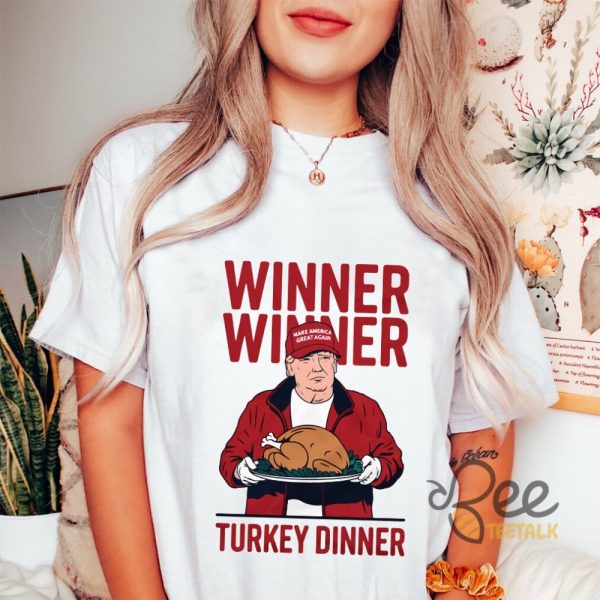 Winner Winner Turkey Dinner Trump Shirt Donald Trump Thanksgiving Gift beeteetalk 4