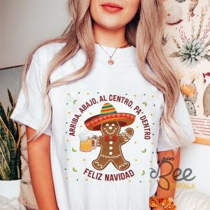 Arriba Abajo Al Centro Pa Dentro Latino Gingerbread Feliz Navidad Shirt Mexican Christmas Graphic Tee beeteetalk 5