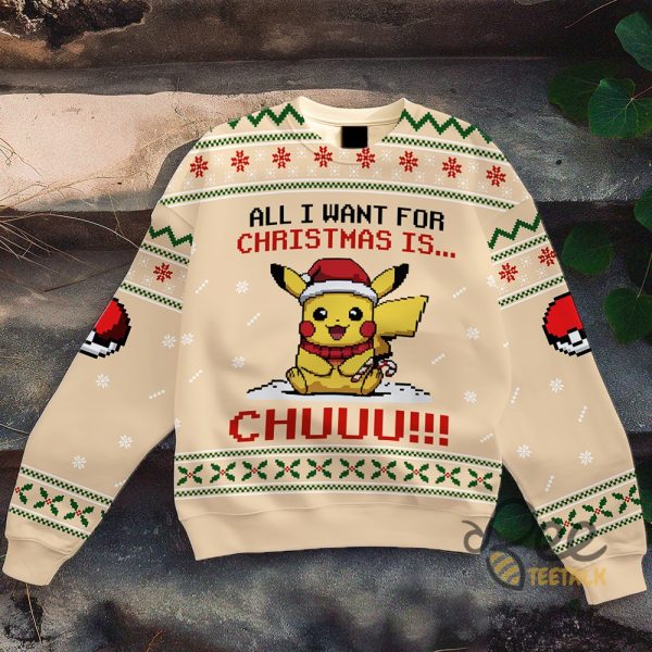 Pikachu Pokemon Ugly Christmas Sweater All I Want For Christmas Is Chu beeteetalk 2