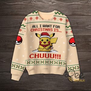 Pikachu Pokemon Ugly Christmas Sweater All I Want For Christmas Is Chu beeteetalk 3