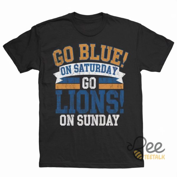 Go Blue On Saturday Go Lions On Sunday Shirt Detroit Lions Football Graphic Tee beeteetalk 1