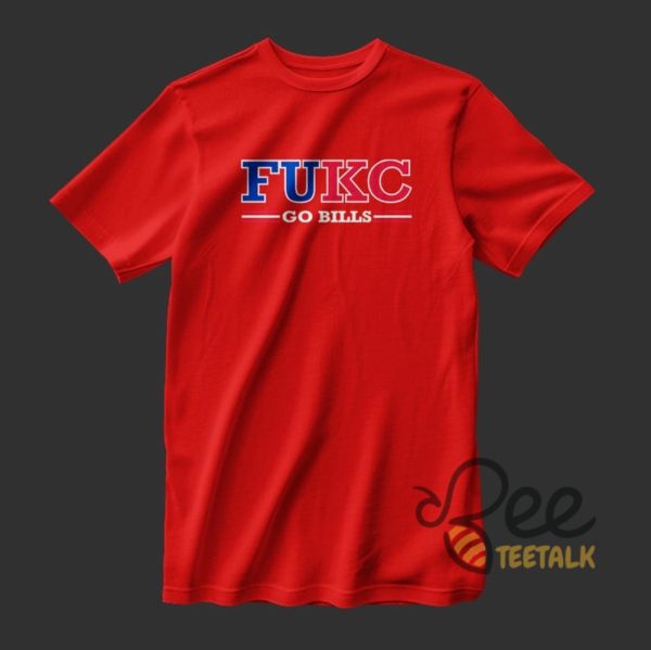 Fukc Go Bills Shirt Funny Nfl Football Buffalo Bills Vs Kansas City Chiefs Shirts beeteetalk 2