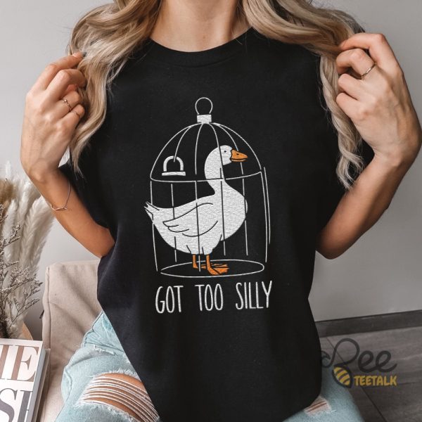 Got Too Silly Goose Embroidered Sweatshirt T Shirt Hoodie beeteetalk 3