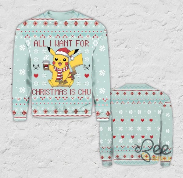 Pikachu All I Want For Christmas Is Chu Ugly Christmas Sweater Pokemon Artificial Wool Sweatshirt beeteetalk 3