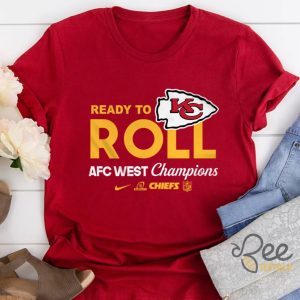 Ready To Roll Afc West Champions Shirt Kansas City Chiefs Football Shirts Nike beeteetalk 3