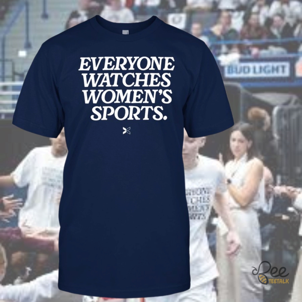 Everyone Watches Womens Sports Shirt Husky Uconn Basketball Apparel