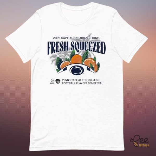 Penn State Nittany 2025 Capital One Orange Bowl Shirt Fresh Squeeze beeteetalk 1 1