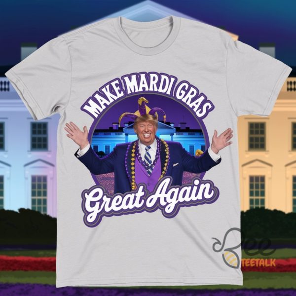 Make Mardi Gras Great Again Trump Shirt beeteetalk 1