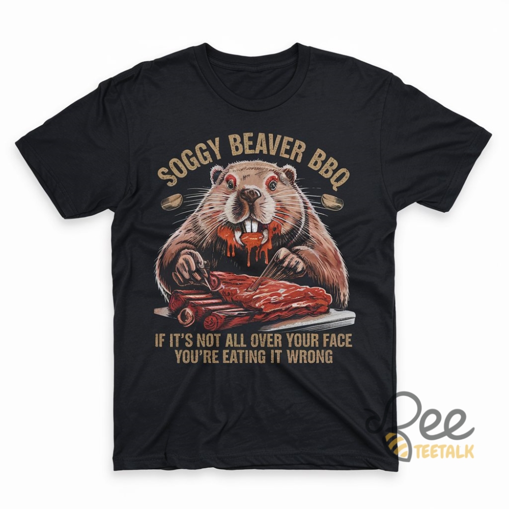 Soggy Beaver Bbq Shirt Funny Food Animal And Sex Pun Tee For Adult beeteetalk 1